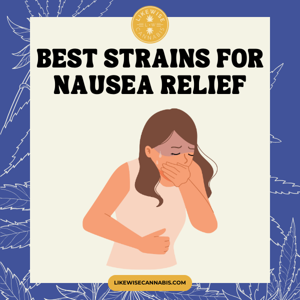 best-cannabis-strains-for-nausea-marijuana-for-chronic-nausea